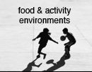 Food & Activity Environments